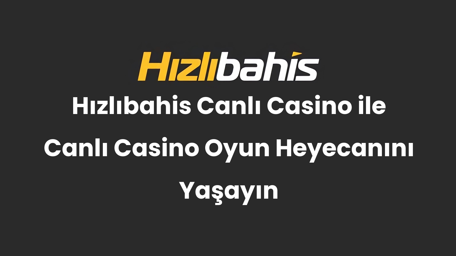 Hızlıbahis Canlı Casino ile Canlı Casino Oyun Heyecanını Yaşayın