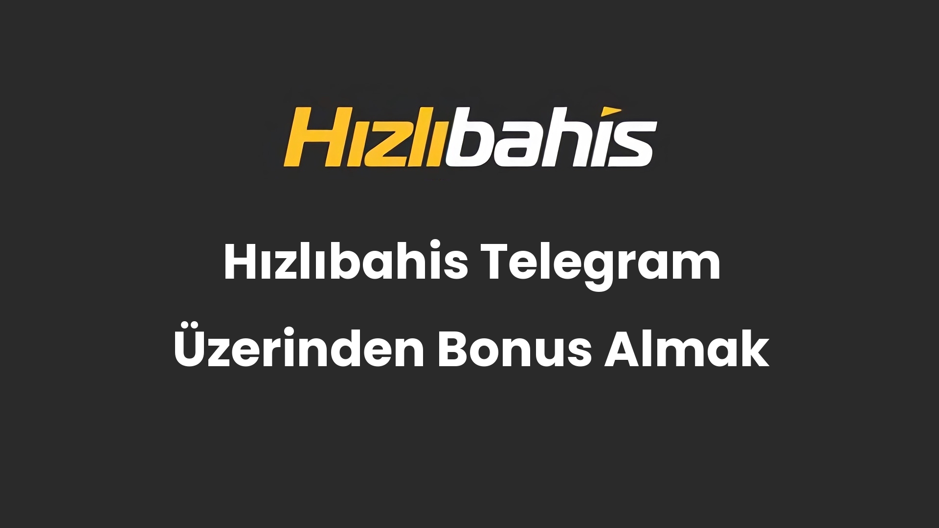 Hızlıbahis Telegram Üzerinden Bonus Almak